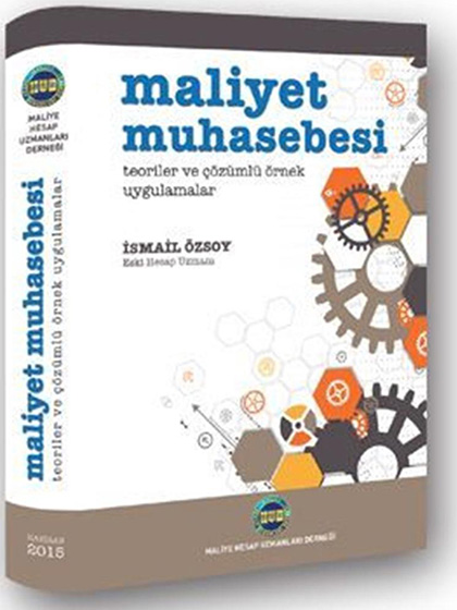 MALİYET MUHASEBESİ TEORİLER VE ÇÖZÜMLÜ ÖRNEK UYGULAMALAR - Kosalı Danışmanlık | Vergi & Maliyet Muhasebesi & Şirket Değerleme